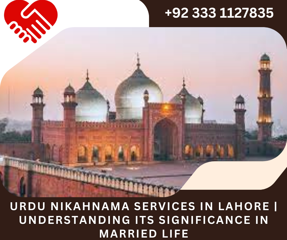 Urdu NikahNama Services in Lahore | Understanding its Significance in Married Life