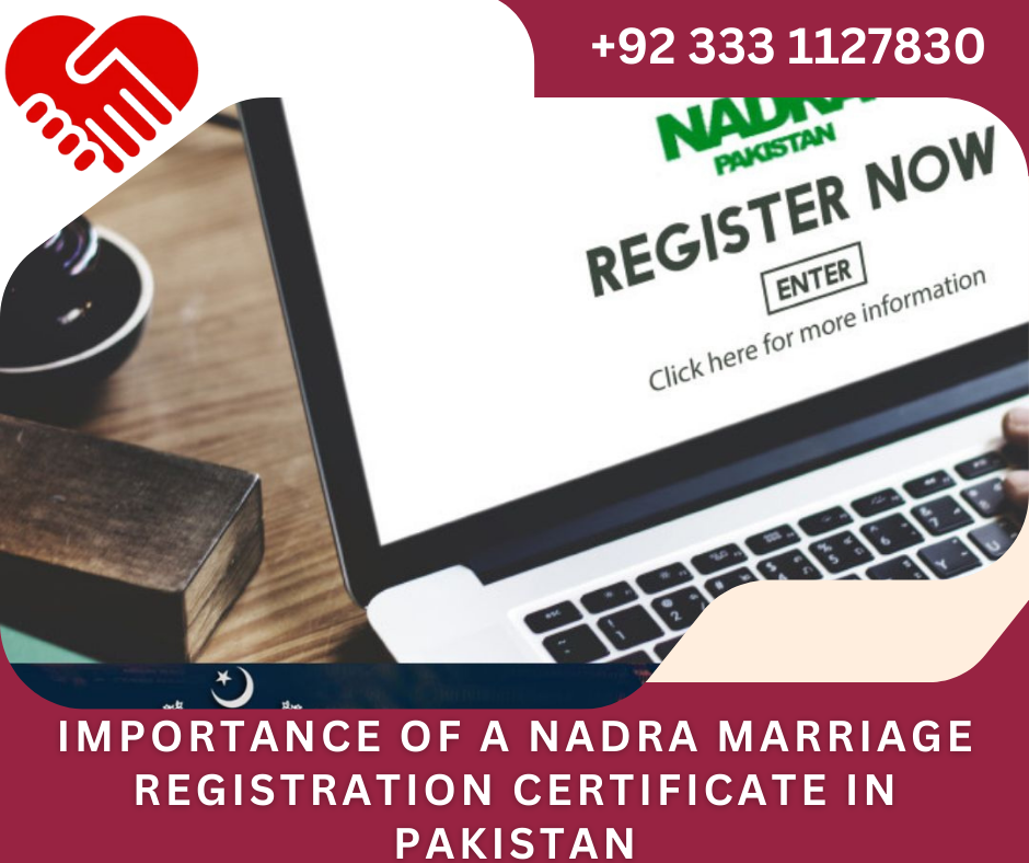 Is The NADRA Marriage Registration Certificate Important for You